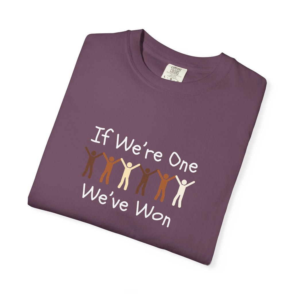 IF WE'RE ONE WE'VE WON Adult Tee