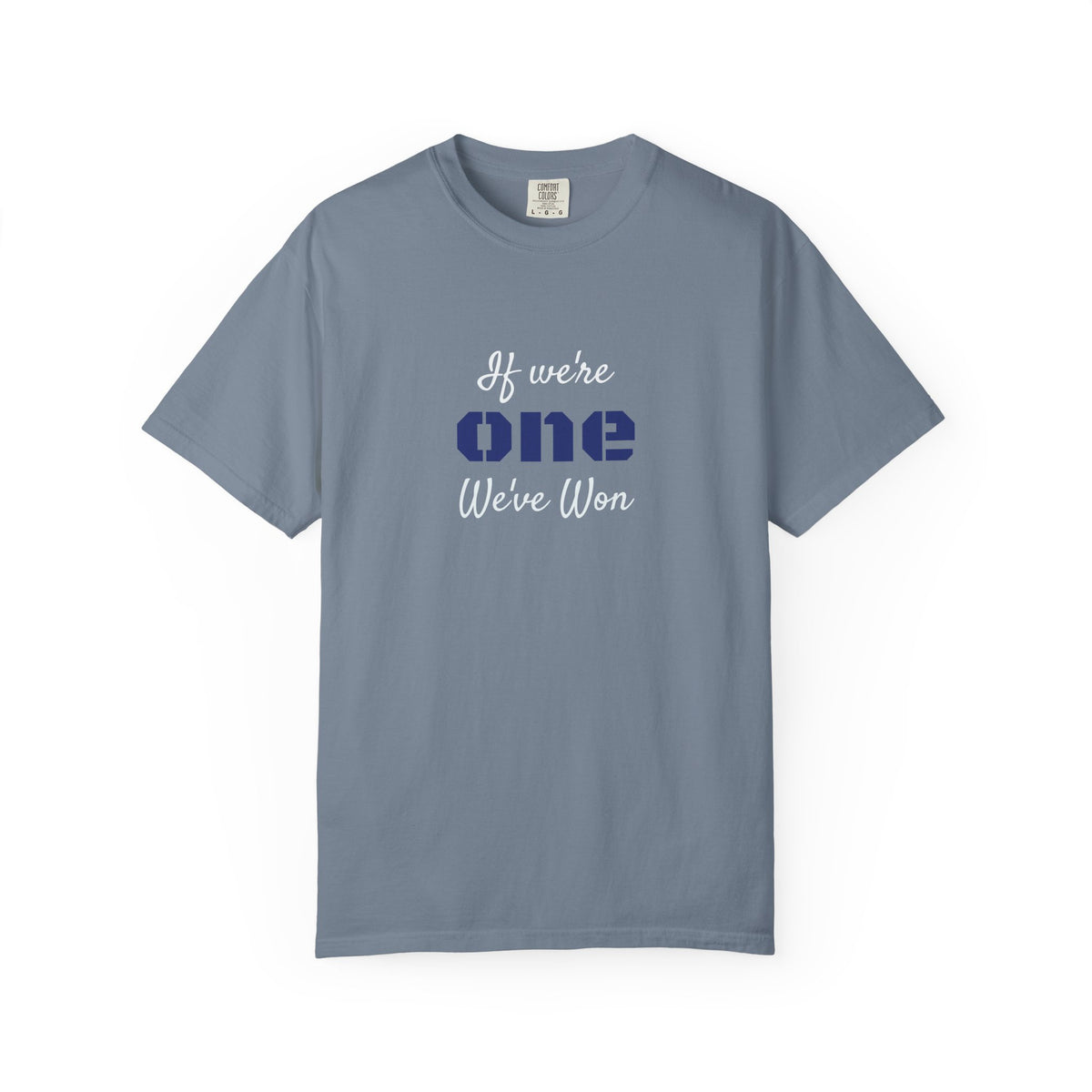 IF WE'RE ONE WE'VE WON Adult Unisex Tee