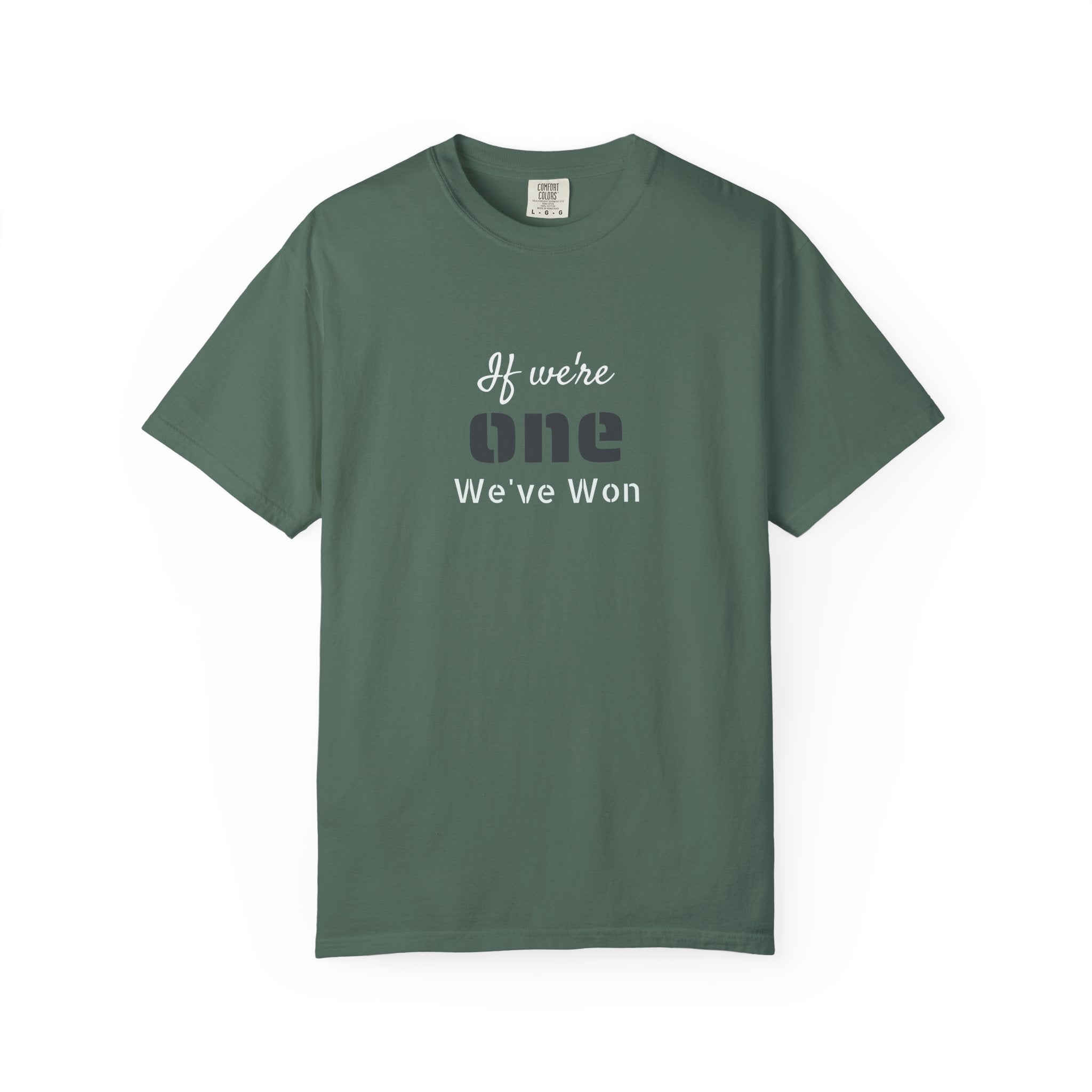 IF WE'RE ONE WE'VE WON Adult Unisex Tee