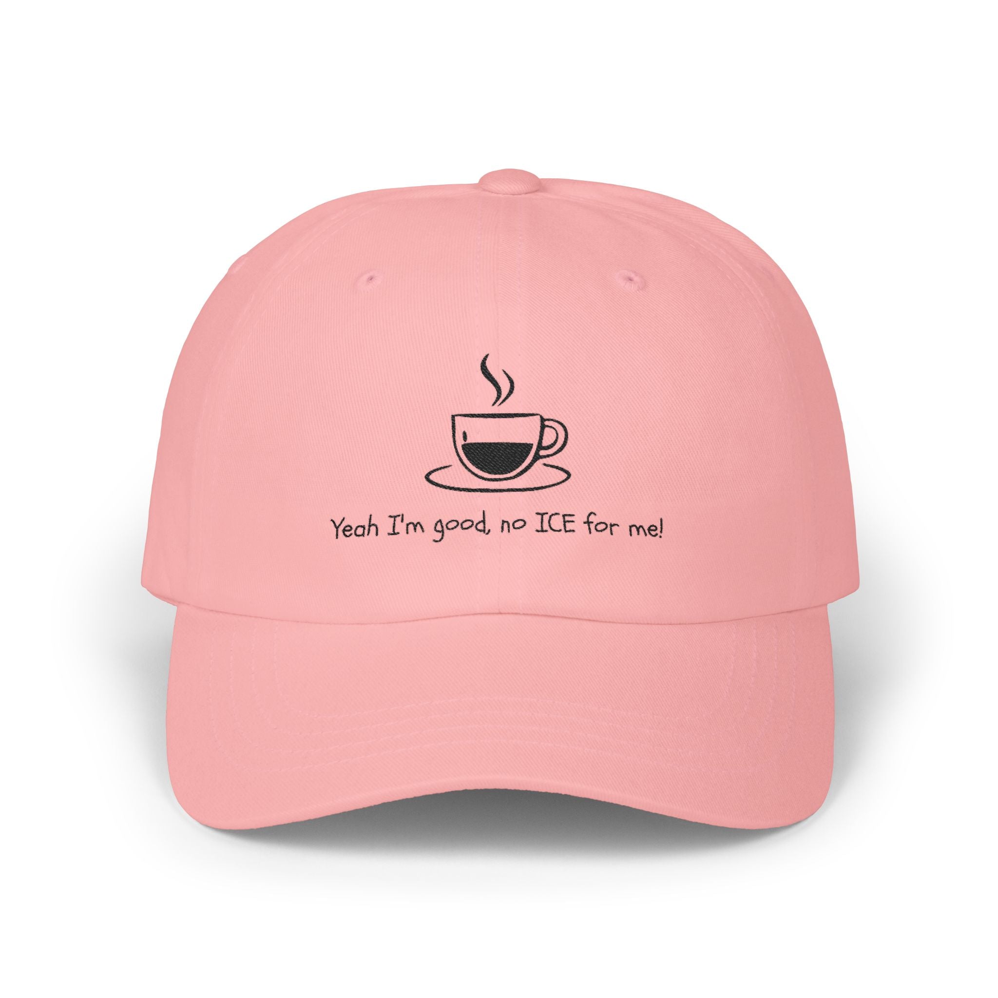 YEAH I'M GOOD, NO ICE FOR ME Adult Unisex Cap