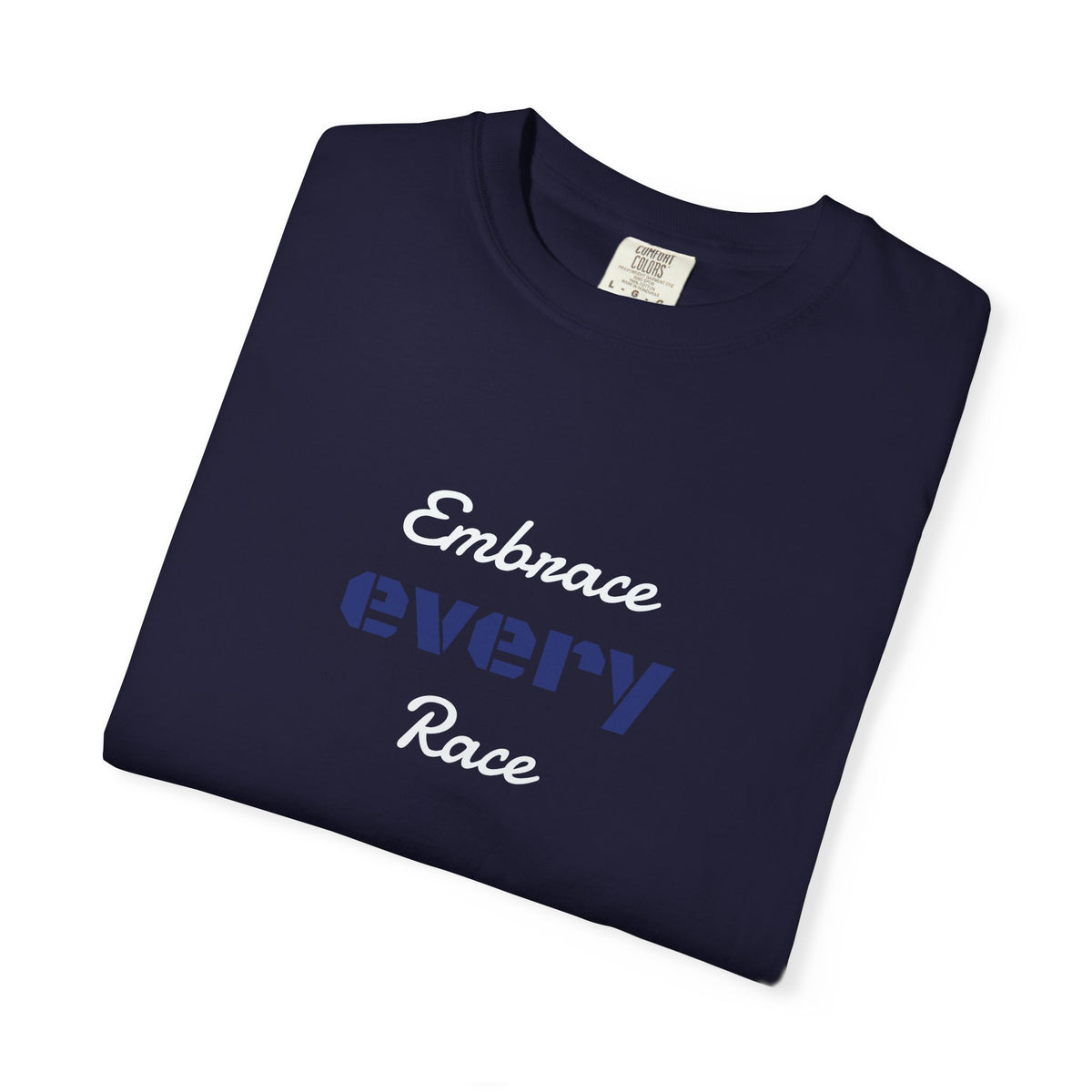 EMBRACE EVERY RACE Adult UnisexTee