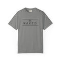 NAKED Adult Tee