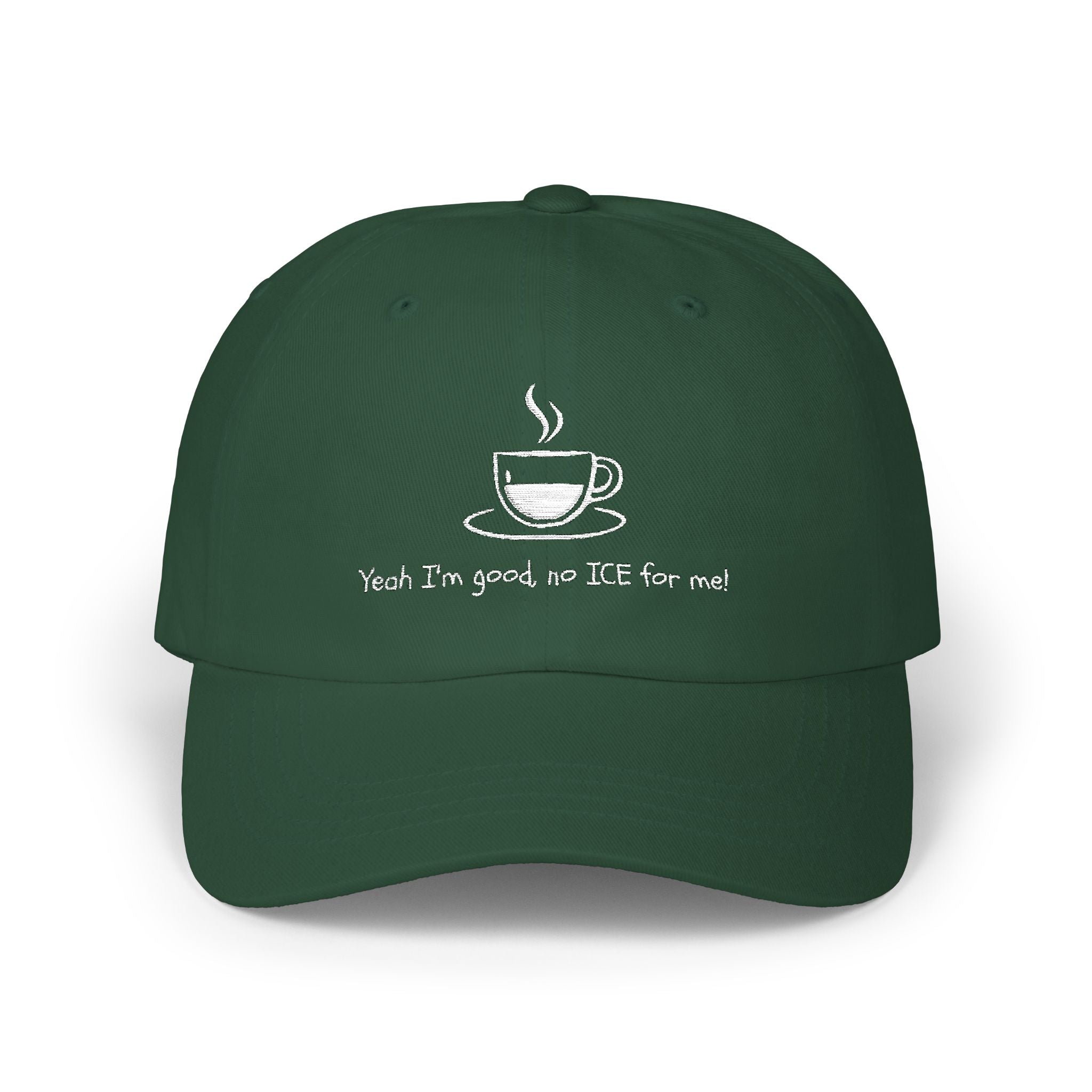YEAH, I'M GOOD, NO ICE FOR ME Adult Unisex Cap