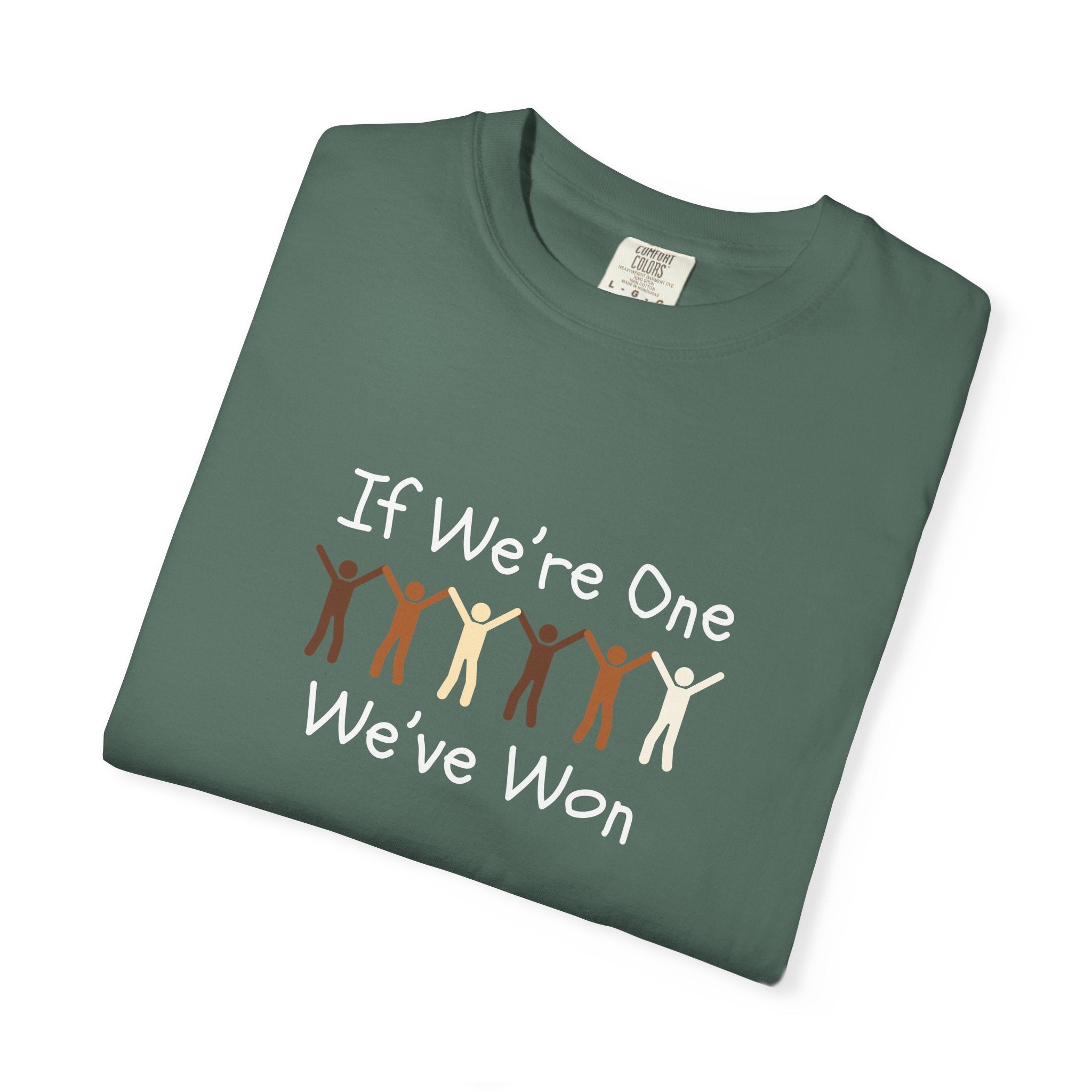 IF WE'RE ONE WE'VE WON Adult Tee