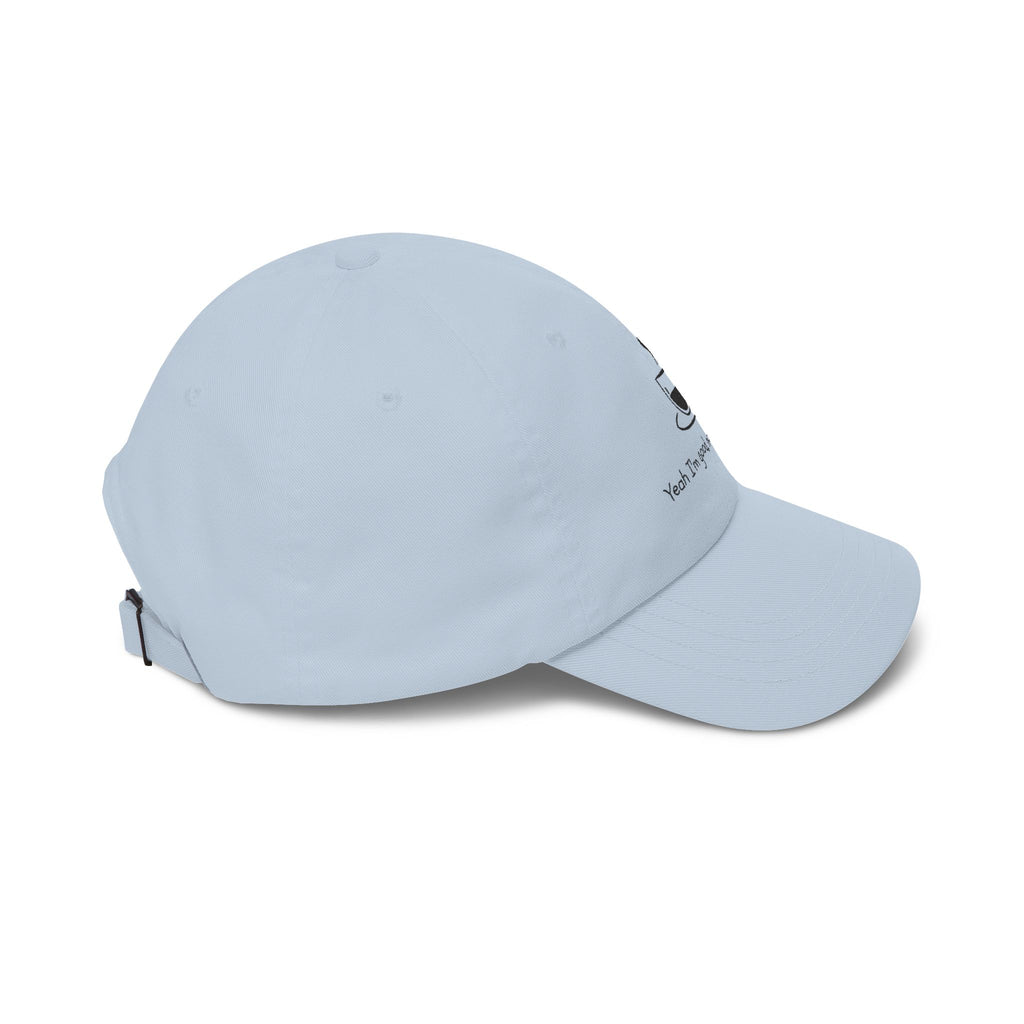 YEAH I'M GOOD, NO ICE FOR ME Adult Unisex Cap