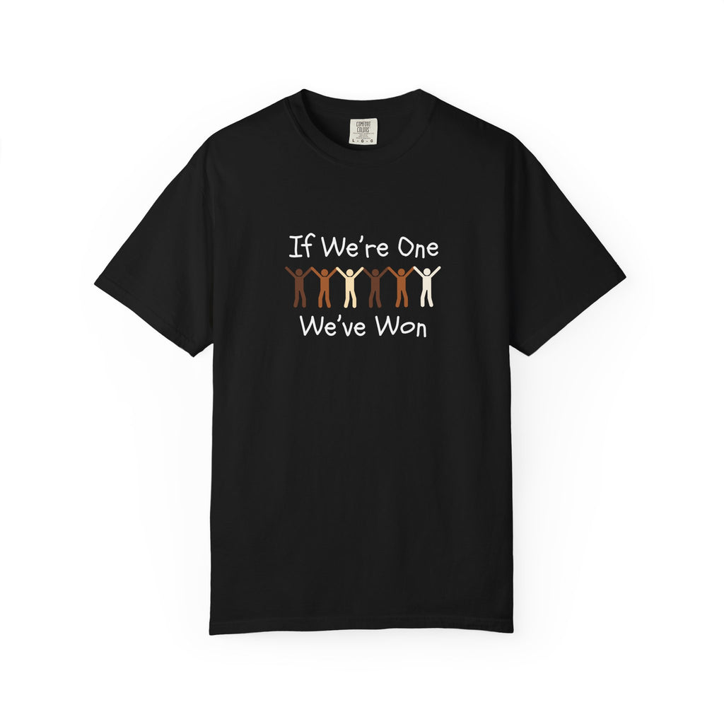 IF WE'RE ONE WE'VE WON Adult Tee