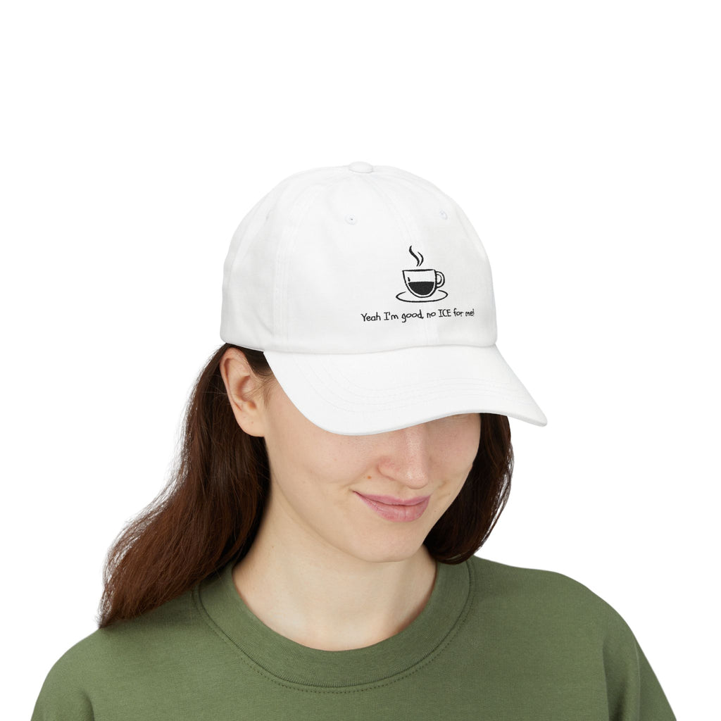 YEAH I'M GOOD, NO ICE FOR ME Adult Unisex Cap