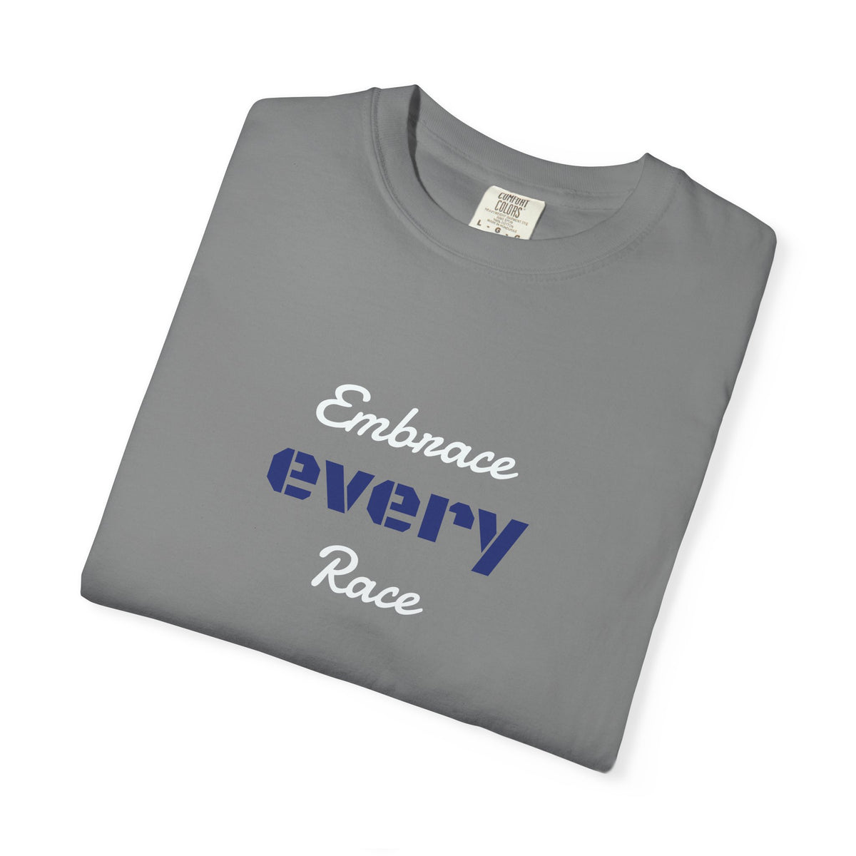 EMBRACE EVERY RACE Adult UnisexTee