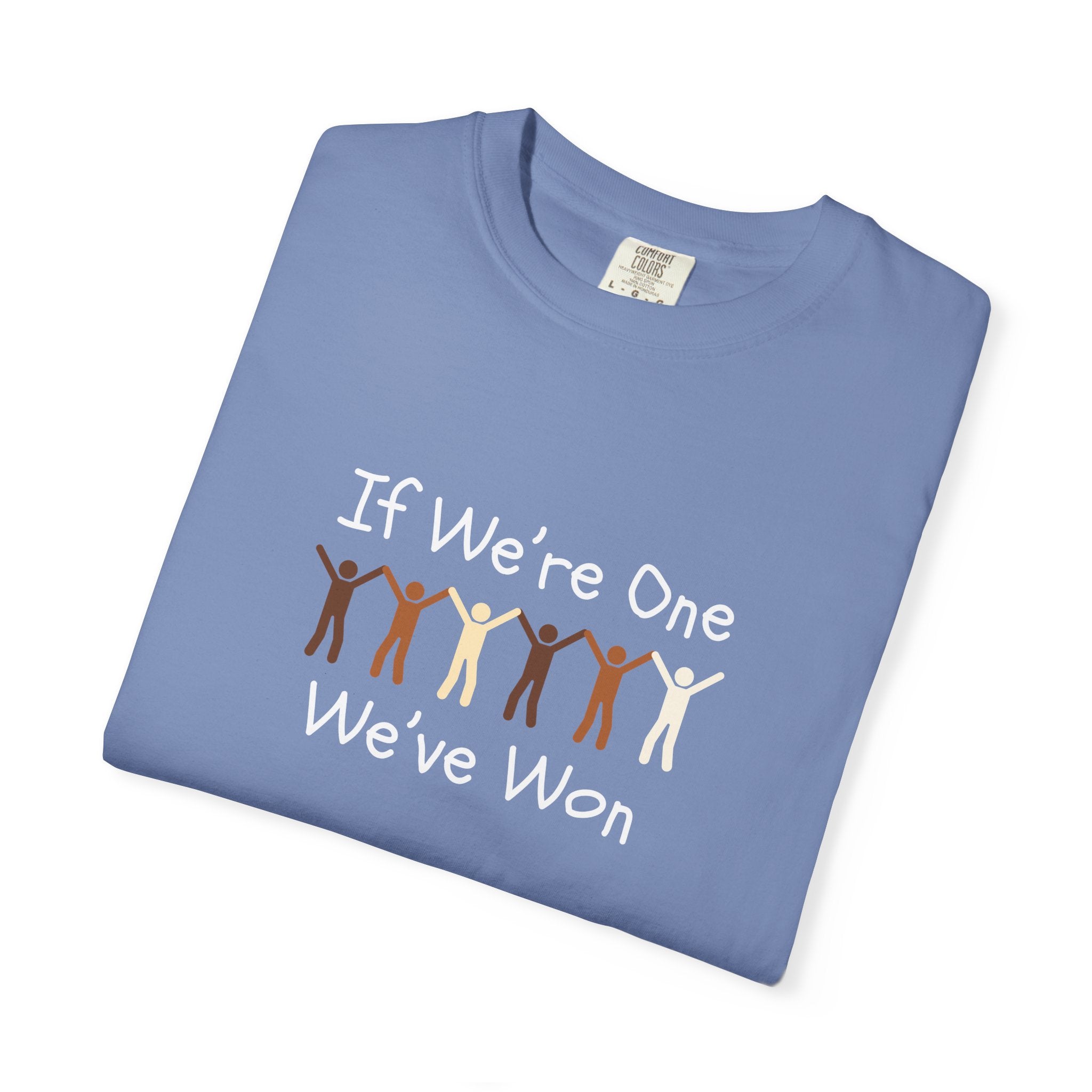 IF WE'RE ONE WE'VE WON Adult Tee