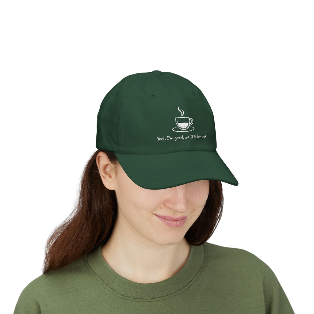 YEAH, I'M GOOD, NO ICE FOR ME Adult Unisex Cap