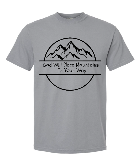 God Will Place Mountains Adult Tee (Black Logo)