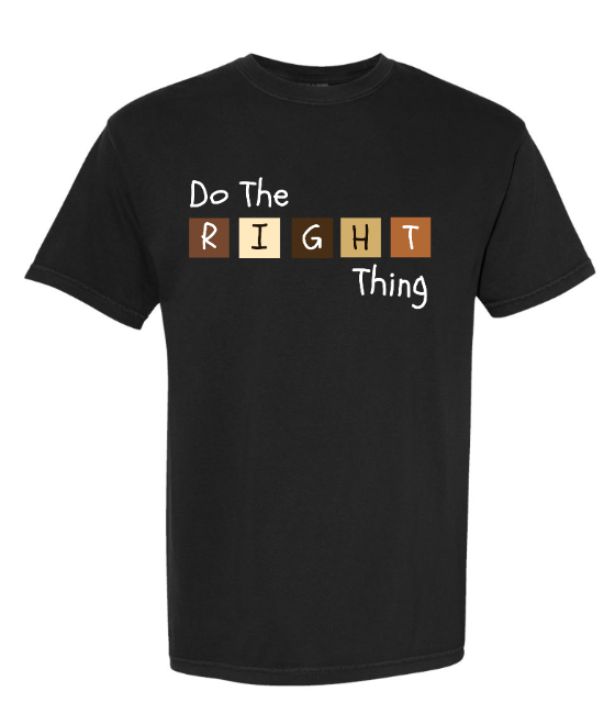 Do The RIGHT Thing Adult Tee